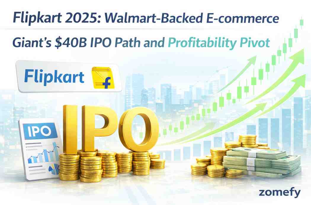 Flipkart 2025: Walmart-Backed E-commerce Giant's $40B IPO Path and Profitability Pivot