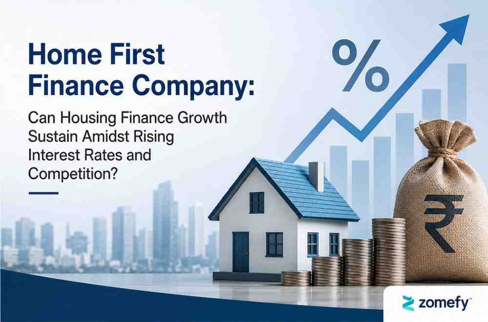 Home First Finance Company: Can Housing Finance Growth Sustain Amidst Rising Interest Rates and Competition?