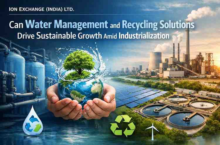 Ion Exchange (India) Ltd.: Can Water Management and Recycling Solutions Drive Sustainable Growth Amid Industrialization