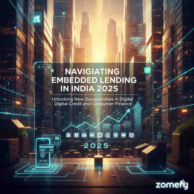 Navigating Embedded Lending in India 2025: Unlocking New Opportunities in Digital Credit and Consumer Finance